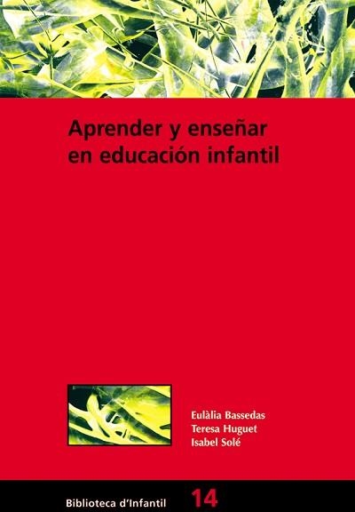 APRENDER Y ENSEÑAR EN EDUCACION INFANTIL | 9788478271948 | BASSEDAS, EULALIA // HUGUET, TERESA | Llibreria Aqualata | Comprar llibres en català i castellà online | Comprar llibres Igualada