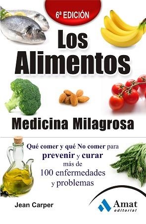 ALIMENTOS MEDICINA MILAGROSA, LOS | 9788497353922 | CARPER, JEAN | Llibreria Aqualata | Comprar llibres en català i castellà online | Comprar llibres Igualada