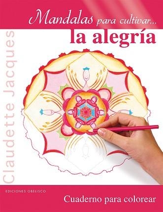 MANDALAS PARA CULTIVAR LA ALEGRÍA | 9788415968658 | JACQUES, CLAUDETTE | Llibreria Aqualata | Comprar llibres en català i castellà online | Comprar llibres Igualada