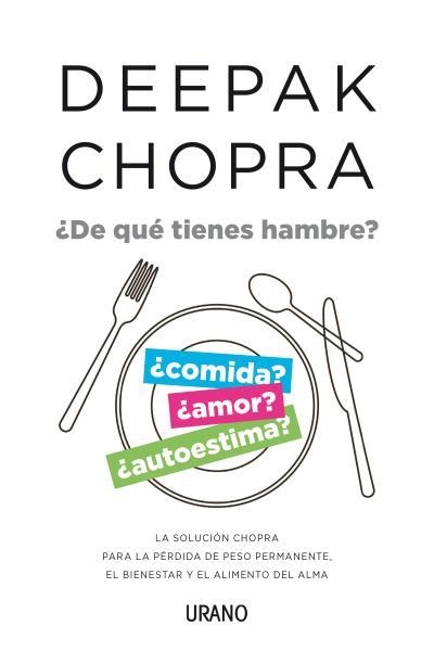 DE QUÉ TIENES HAMBRE? | 9788479538897 | CHOPRA, DEEPAK | Llibreria Aqualata | Comprar llibres en català i castellà online | Comprar llibres Igualada