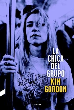 CHICA DEL GRUPO, LA | 9788494216787 | GORDON, KIM | Llibreria Aqualata | Comprar llibres en català i castellà online | Comprar llibres Igualada