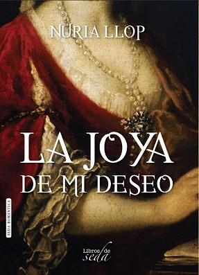 JOYA DE MI DESEO, LA | 9788415854807 | LLOP, NURIA | Llibreria Aqualata | Comprar llibres en català i castellà online | Comprar llibres Igualada