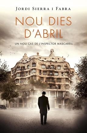 NOU DIES D'ABRIL (INSPECTOR MASCARELL 6) | 9788415961369 | SIERRA I FABRA, JORDI | Llibreria Aqualata | Comprar llibres en català i castellà online | Comprar llibres Igualada