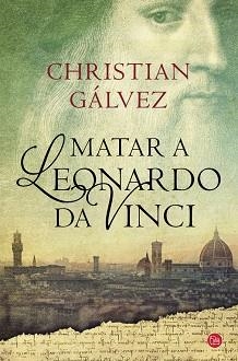 MATAR A LEONARDO DA VINCI | 9788466328753 | GALVEZ, CHRISTIAN | Llibreria Aqualata | Comprar llibres en català i castellà online | Comprar llibres Igualada