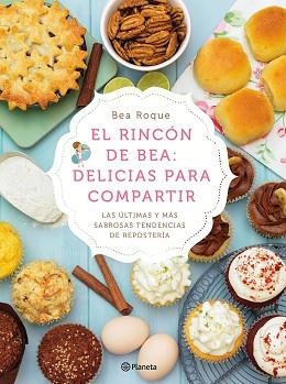 RINCÓN DE BEA, EL. DELICIAS PARA COMPARTIR | 9788408138181 | ROQUE, BEA | Llibreria Aqualata | Comprar llibres en català i castellà online | Comprar llibres Igualada