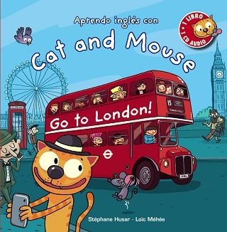 CAT AND MOUSE. GO TO LONDON! | 9788467871012 | HUSAR, STÉPHANE | Llibreria Aqualata | Comprar llibres en català i castellà online | Comprar llibres Igualada