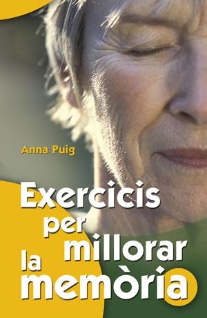 EXERCICIS PER MILLORAR LA MEMÒRIA | 9788490232408 | PUIG ALEMÁN, ANNA | Llibreria Aqualata | Comprar llibres en català i castellà online | Comprar llibres Igualada