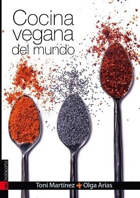 COCINA VEGANA DEL MUNDO | 9788416350063 | MARTÍNEZ, TONI / ARIAS, OLGA | Llibreria Aqualata | Comprar llibres en català i castellà online | Comprar llibres Igualada