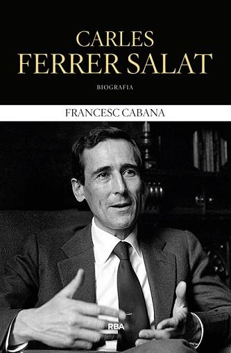 CARLES FERRER SALAT | 9788482647180 | CABANA I VANCELLS, FRANCESC | Llibreria Aqualata | Comprar llibres en català i castellà online | Comprar llibres Igualada