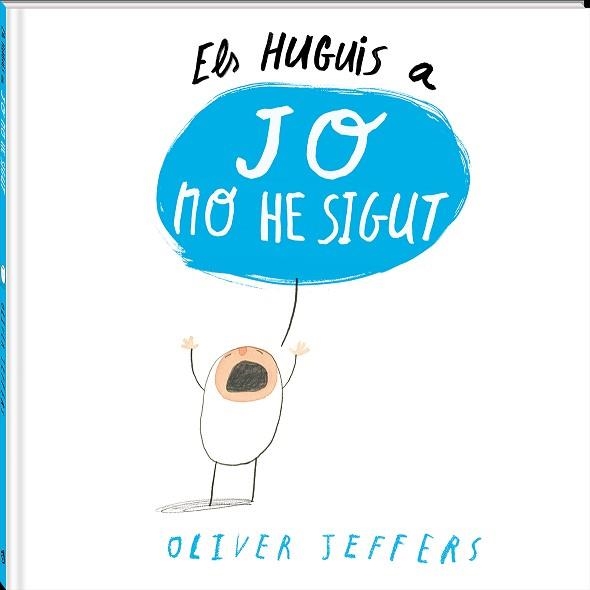 HUGUIS A JO NO HE SIGUT, ELS | 9788494313011 | JEFFERS, OLIVER | Llibreria Aqualata | Comprar llibres en català i castellà online | Comprar llibres Igualada