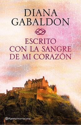 ESCRITO CON LA SANGRE DE MI CORAZÓN | 9788408138372 | GABALDON, DIANA | Llibreria Aqualata | Comprar libros en catalán y castellano online | Comprar libros Igualada