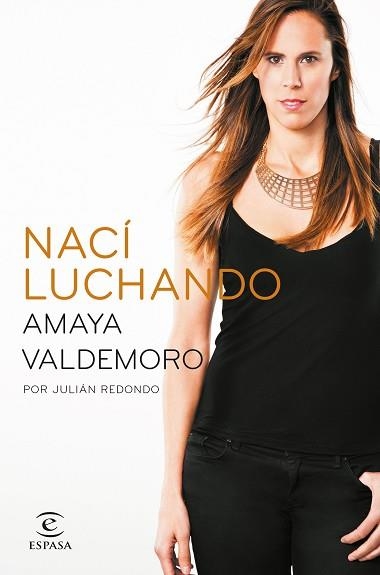 NACÍ LUCHANDO | 9788467043686 | VALDEMORO, AMAYA / REDONDO, JULIÁN  | Llibreria Aqualata | Comprar llibres en català i castellà online | Comprar llibres Igualada