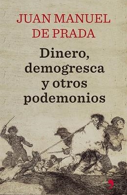 DINERO, DEMOGRESCA Y OTROS PODEMONIOS | 9788499984780 | DE PRADA, JUAN MANUEL  | Llibreria Aqualata | Comprar llibres en català i castellà online | Comprar llibres Igualada