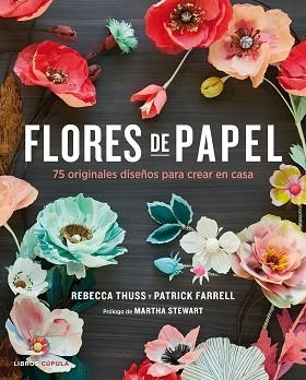 FLORES DE PAPEL | 9788448021290 | THUSS, REBECCA / FARRELL, PATRICK | Llibreria Aqualata | Comprar llibres en català i castellà online | Comprar llibres Igualada