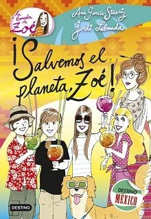 BANDA DE ZOÉ 10. ¡SALVEMOS EL PLANETA, ZOÉ! | 9788408137566 | GARCÍA-SIÑERIZ, ANA / LABANDA BLANCO, JORDI  | Llibreria Aqualata | Comprar llibres en català i castellà online | Comprar llibres Igualada