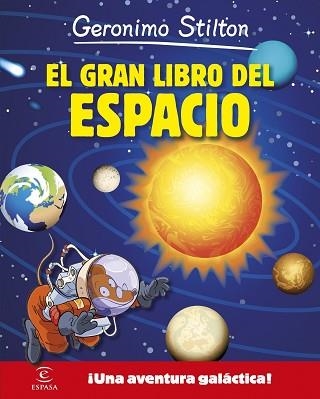 GERONIMO STILTON. EL GRAN LIBRO DEL ESPACIO | 9788467043549 | STILTON | Llibreria Aqualata | Comprar llibres en català i castellà online | Comprar llibres Igualada