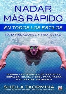 NADAR MÁS RÁPIDO EN TODOS LOS ESTILOS | 9788479029845 | TAORMINA, SHEILA | Llibreria Aqualata | Comprar libros en catalán y castellano online | Comprar libros Igualada