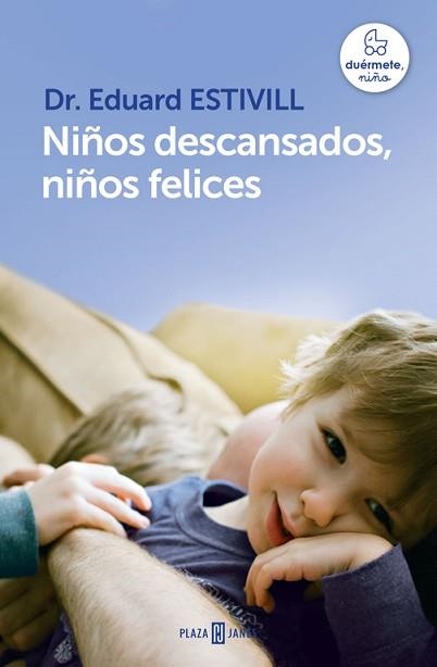 NIÑOS DESCANSADOS, NIÑOS FELICES | 9788401342998 | ESTIVILL, EDUARD | Llibreria Aqualata | Comprar llibres en català i castellà online | Comprar llibres Igualada