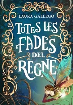 TOTES LES FADES DEL REGNE | 9788490433720 | GALLEGO, LAURA | Llibreria Aqualata | Comprar llibres en català i castellà online | Comprar llibres Igualada