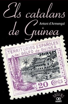 CATALANS DE GUINEA, ELS | 9788472461048 | D'ARMENGOL, TONI | Llibreria Aqualata | Comprar libros en catalán y castellano online | Comprar libros Igualada