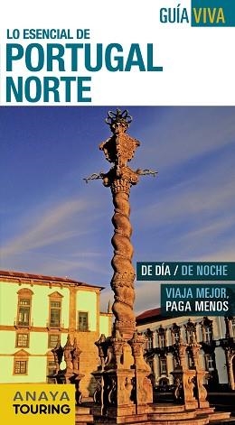 PORTUGAL NORTE ( GUÍA VIVA) ED. 2015 | 9788499357355 | POMBO RODRÍGUEZ, ANTÓN/DÍEZ, VÍCTOR/HERNÁNDEZ COLORADO, ARANTXA/VÁZQUEZ SOLANA, GONZALO | Llibreria Aqualata | Comprar llibres en català i castellà online | Comprar llibres Igualada