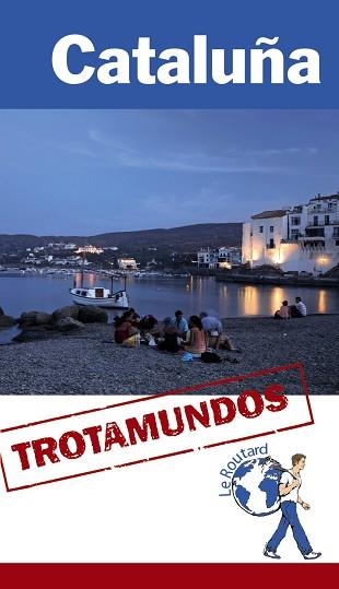 CATALUÑA (TROTAMUNDOS) ED. 2015 | 9788415501619 | GLOAGUEN, PHILIPPE | Llibreria Aqualata | Comprar llibres en català i castellà online | Comprar llibres Igualada