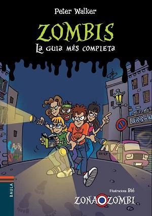 ZOMBIS. LA GUIA MÉS COMPLETA | 9788447929177 | WALKER, PETER | Llibreria Aqualata | Comprar libros en catalán y castellano online | Comprar libros Igualada