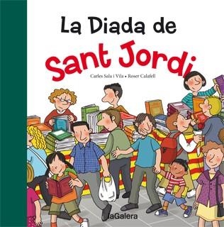 DIADA DE SANT JORDI, LA | 9788424652401 | SALA I VILA, CARLES / ROSER CALAFELL | Llibreria Aqualata | Comprar llibres en català i castellà online | Comprar llibres Igualada