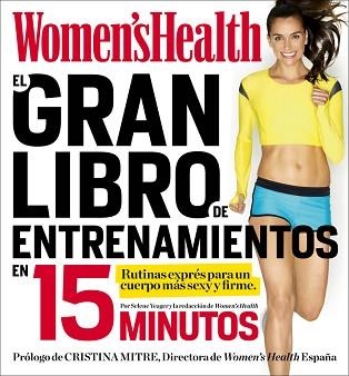 GRAN LIBRO DE ENTRENAMIENTOS EN 15 MINUTOS, EL | 9788416220403 | WOMEN'S HEALTH | Llibreria Aqualata | Comprar llibres en català i castellà online | Comprar llibres Igualada