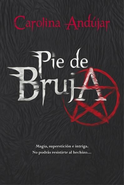 PIE DE BRUJA | 9788490434130 | ANDUJAR, CAROLINA | Llibreria Aqualata | Comprar libros en catalán y castellano online | Comprar libros Igualada