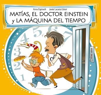 MATÍAS, EL DOCTOR EINSTEIN Y LA MÁQUINA DEL TIEMPO | 9788448843588 | ESPINACH LLAVINA, ANNA / LACASTA LLACER, JAV | Llibreria Aqualata | Comprar llibres en català i castellà online | Comprar llibres Igualada