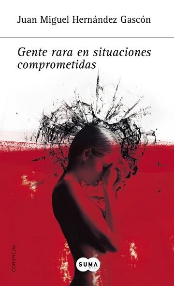 GENTE RARA EN SITUACIONES COMPROMETIDAS | 9788483651261 | HERNANDEZ GASCON, JUAN MIGUEL | Llibreria Aqualata | Comprar llibres en català i castellà online | Comprar llibres Igualada