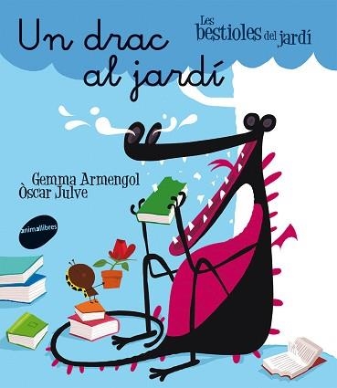 UN DRAC AL JARDÍ | 9788415975458 | ARMENGOL, GEMMA / JULVE, GEMMA | Llibreria Aqualata | Comprar llibres en català i castellà online | Comprar llibres Igualada