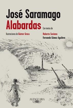 ALABARDAS | 9788420416007 | SARAMAGO, JOSE / GRASS, GUNTER (IL·LUSTR) / SAVIANO, ROBERTO (COL.) | Llibreria Aqualata | Comprar libros en catalán y castellano online | Comprar libros Igualada