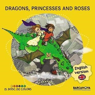 DRAGONS, PRINCESSES AND ROSES | 9788448934941 | BALDÓ, ESTEL / GIL, ROSA / SOLIVA, MARIA | Llibreria Aqualata | Comprar llibres en català i castellà online | Comprar llibres Igualada