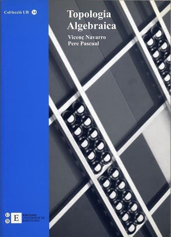 TOPOLOGIA ALGEBRAICA | 9788483381236 | NAVARO, V. / PASCUAL, P. | Llibreria Aqualata | Comprar llibres en català i castellà online | Comprar llibres Igualada