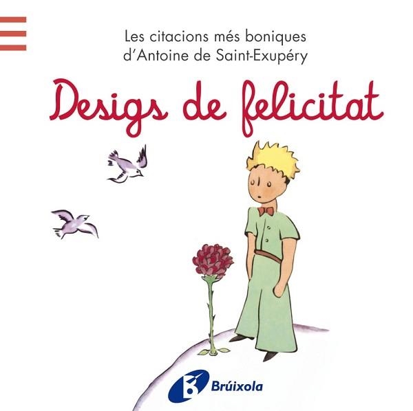 DESIGS DE FELICITAT. LES CITACIONS MÉS BONIQUES D'ANTOINE DE SAINT-EXUPÉRY | 9788499065205 | DE SAINT-EXUPÉRY, ANTOINE | Llibreria Aqualata | Comprar llibres en català i castellà online | Comprar llibres Igualada