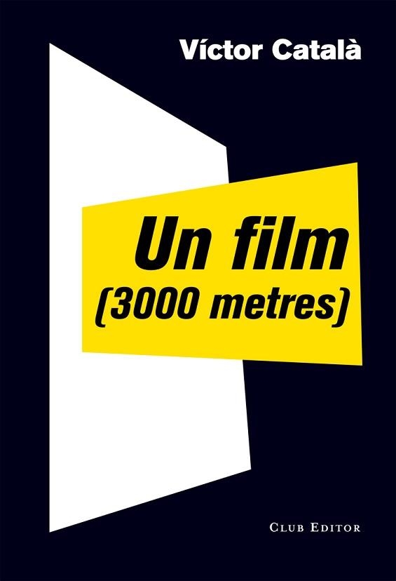 UN FILM (3000 METRES) | 9788473291910 | CATALÀ, VÍCTOR | Llibreria Aqualata | Comprar libros en catalán y castellano online | Comprar libros Igualada