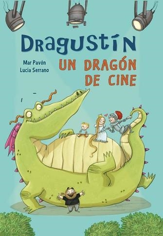 DRAGUSTÍN, UN DRAGÓN DE CINE | 9788448843519 | SERRANO, LUCIA / PAVON, MARIA DEL MAR | Llibreria Aqualata | Comprar llibres en català i castellà online | Comprar llibres Igualada