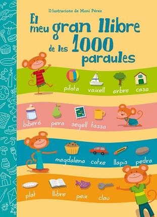 MEU GRAN LLIBRE DE LES 1000 PARAULES, EL | 9788448843601 | PEREZ, MONI | Llibreria Aqualata | Comprar llibres en català i castellà online | Comprar llibres Igualada