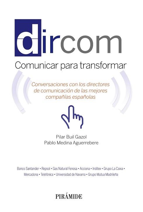 DIRCOM. COMUNICAR PARA TRANSFORMAR | 9788436833218 | BUIL GAZOL, PILAR / MEDINA AGUERREBERE, PABLO | Llibreria Aqualata | Comprar llibres en català i castellà online | Comprar llibres Igualada