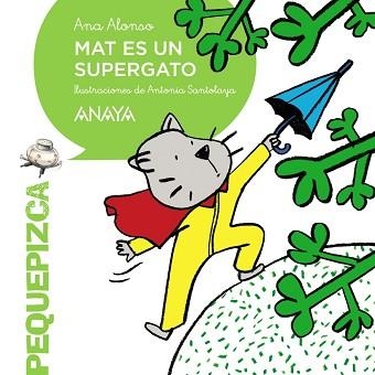 MAT ES UN SUPERGATO | 9788467871265 | ALONSO, ANA | Llibreria Aqualata | Comprar llibres en català i castellà online | Comprar llibres Igualada