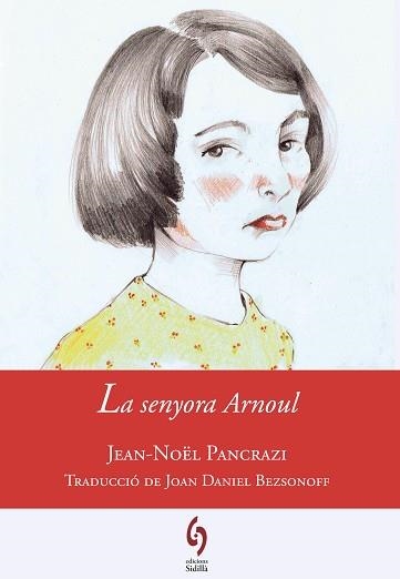 SENYORA ARNOUL, LA | 9788494256455 | PANCRAZI, JEAN-NOËL / BEZSONOFF, JOAN DANIEL | Llibreria Aqualata | Comprar libros en catalán y castellano online | Comprar libros Igualada