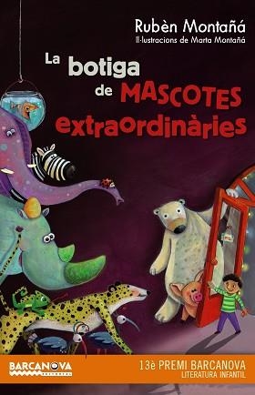 BOTIGA DE MASCOTES EXTRAORDINÀRIES, LA | 9788448936020 | MONTAÑÁ, RUBÈN | Llibreria Aqualata | Comprar llibres en català i castellà online | Comprar llibres Igualada