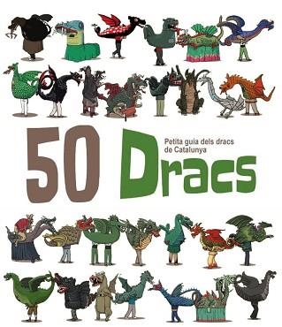 50 DRACS. PETITA GUIA DELS DRACS DE CATALUNYA | 9788494305153 | MASANA SOLER, HERIBERT | Llibreria Aqualata | Comprar libros en catalán y castellano online | Comprar libros Igualada