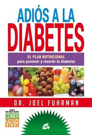 ADIÓS A LA DIABETES | 9788484455172 | FUHRMAN, JOEL | Llibreria Aqualata | Comprar llibres en català i castellà online | Comprar llibres Igualada