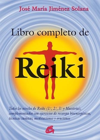 LIBRO COMPLETO DE REIKI | 9788484455486 | JIMÉNEZ SOLANA, JOSÉ MARÍA | Llibreria Aqualata | Comprar libros en catalán y castellano online | Comprar libros Igualada