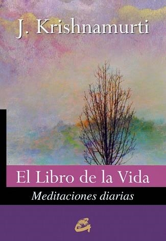 LIBRO DE LA VIDA, EL | 9788484453604 | KRISHNAMURTI, JIDDU | Llibreria Aqualata | Comprar llibres en català i castellà online | Comprar llibres Igualada