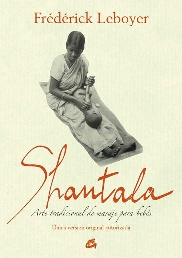 SHANTALA | 9788484455189 | LEBOYER, FRÉDÉRICK | Llibreria Aqualata | Comprar libros en catalán y castellano online | Comprar libros Igualada