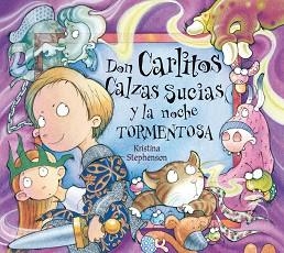 DON CARLITOS CALZAS SUCIAS Y LA NOCHE TORMENTOSA (DON CARLITOS CALZAS SUCIAS 2) | 9788448843007 | STEPHENSON, KRISTINA | Llibreria Aqualata | Comprar llibres en català i castellà online | Comprar llibres Igualada